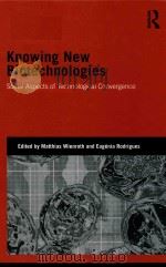 knowing new biotechnologies social aspects of technological convergence     PDF电子版封面     