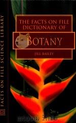 The Facts On File dictionary of botany     PDF电子版封面    Jill Bailey 