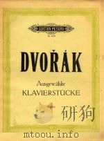 Ausgewahlte Klavierstucke fur Klavier zu zwei Handen   1987  PDF电子版封面    Antonin Dvorak 