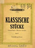 Klassische Studke Band Ⅰ Violoncello und Klavier     PDF电子版封面    Joh.Seb.Bach 