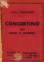 Concertino pour PIANO&ORCHESTRE     PDF电子版封面    ARTHUR HONEGGER 