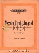 Meister fur die Jugend Grieg Klavier zu 2 Handen   1987  PDF电子版封面     