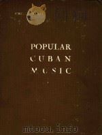 Popular Cuban Music 80 Revised and Corrected Composition   1987  PDF电子版封面     