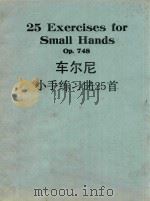 25 Exercises for small Hands   1953  PDF电子版封面    Carl Czerny 