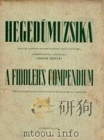 A fiddler's Compendium Violin·Pieces in the First Position by Hungarian Composers Volume Ⅰ（1948 PDF版）