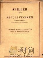 Repulj Fecskem Magyar Abrand Hegedure zongorakiserettel   1959  PDF电子版封面    Spiller Adolf 