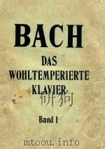 Das Wohltemperierte Klavier Band Ⅰ     PDF电子版封面    Bach 