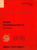 Brahms Drei Intermezzi Op.117 Muller/Eschenbach   1973  PDF电子版封面    Johannes Brahms 