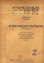 Furfangos Diako Tancjatek-Szvit   1955  PDF电子版封面    Farkas Ferenc 