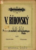 Po ruznych stezkach Op.60 8 Klavirnich skladeb   1918  PDF电子版封面    V.Rihovsky 