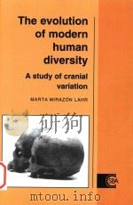 The evolution of modern human diversity a study of cranial variation   1996  PDF电子版封面  052102031X  Marta Mirazon Lahr 