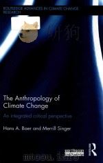 the anthropology of climate change an integrated critical perspective   PDF电子版封面     