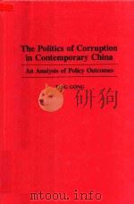 The politics of corruption in contemporary China an analysis of policy outcomes（1994 PDF版）