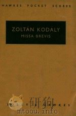 Missa Brevis   1951  PDF电子版封面    Zoltan Kodaly 