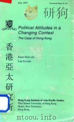 Political Attitudes in a Changing Context The Case of Hong Kong   1997  PDF电子版封面  962441064X   