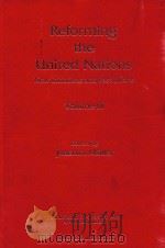 Reforming the United Nations New Initiatives and Past Efforts Volume III   1997  PDF电子版封面  9041103317  Edited by Joachim Müller 