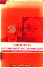 Scientists the Arms Race and Disarmament A Unesco/Pugwash Symposium   1982  PDF电子版封面  0850662346   
