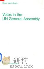 Votes in the UN General Assembly   1998  PDF电子版封面  9041105646  Miguel Marin-Bosch 