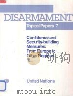 Confidence and Security-building Measures:From Europe to Other Regions   1991  PDF电子版封面  9211421802   
