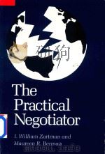The Practical Negotiator   1982  PDF电子版封面  0300030975  I.William.Zartman and Maureen 