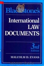 Blackstone's International Law Documents Thied Edition   1991  PDF电子版封面  185431565X  Malcolm D Evans MA 