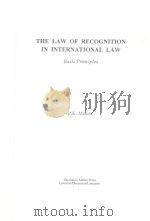 The Law of Recognition in International Law Basic Principles   1994  PDF电子版封面  0773491090  P.K.Menon 