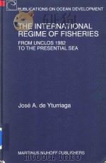 The International Regime of Fisheries From UNCLOS 1982 to the Presential Sea（1997 PDF版）