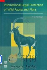 International legal Protection of Wild Fauna and Flora   1997  PDF电子版封面  9051993137  P.van.Heijnsbergen 