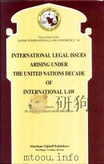 International Legal Issues Arising Under the United Nations Decade of International Law   1995  PDF电子版封面  9041101071  Najeeb Al-Nauimi and Richard M 