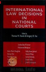 International Law Decisions in National Courts   1996  PDF电子版封面  1571050078  Thomas M.Franck and Gregory H. 
