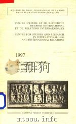 Centre Détude et de Recherche de Droit International et de Relations Internationales de lAcadémie de（1997 PDF版）