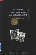 The United States and China Since 1949:A Troubled Affair   1994  PDF电子版封面  086187160X  Robert Garson 