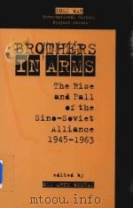 Brothers in Arms the Rise and Fall of the Sino-Soviet Alliance 1945-1963（1998 PDF版）