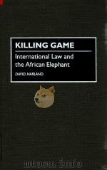 Killing Game International Law and the African Elephant（1994 PDF版）