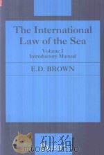 The International Law of the Sea   1994  PDF电子版封面  1855213303  E.D.Brown 