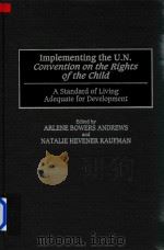 Implementing the U.N. Convention on the Rights of the Child A Standard of Living Adequate for Develo（1999 PDF版）