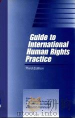 Guide to International Human Rights Practice Third Edition   1999  PDF电子版封面  1571050566  Hurst Hannum 