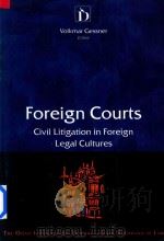 Foreign Courts Civil Litigation in Foreign Legal Cultures   1996  PDF电子版封面  0855218089   