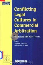 Conflicting Legal Cultures in Commercial Arbitration Old Issues and New Trends   1999  PDF电子版封面  9041112278  Stefan N.Frommel and Barry A.K 