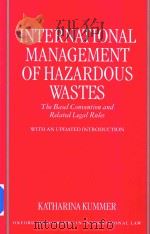 International Management of Hazardous Wastes the Basel Convention and Related Legal Rules（1995 PDF版）