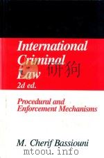 International Criminal Law Second Edition Volume II Procedural and Enforcement Mechanisms   1999  PDF电子版封面  1571050183  M.Cherif Bassiouni 