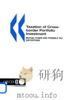 Taxation of Cross Border Portfolio Investment Mutual Funds and Possible Tax Distortions（1999 PDF版）