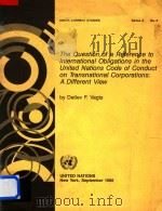 The Question of A Reference to International Obligations in the United Nations Code of Conduct on Tr   1986  PDF电子版封面  9211041864  Detlev F.Vagts 