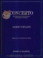 CONCERTO CLARINET AND STRING ORCHESTRA(WITH HARP AND PIANO)     PDF电子版封面    AARON COPLAND 