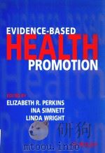 Evidence-based health promotion   1999  PDF电子版封面  0471978515  Ina Simnett ; Elizabeth R Perk 