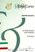 Clarinet concerto For b-flat clarinet and orchestra   1997  PDF电子版封面  9781476816432  Elliott Carter 
