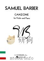 Canzone For violin and piano   1963  PDF电子版封面    Samuel Barber 
