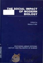 The social impact of modern biology   1971  PDF电子版封面  0415611794  Watson Fuller 