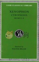 XENOPHON CYROPAEDIA BOOKS V-VIII   1914  PDF电子版封面  0674990586  WALTER MILLER 