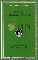 GREEK ELEGIAC POETRY  FROM THE SEVENTH TO THE FIFTH CENTURIES BC（1999 PDF版）